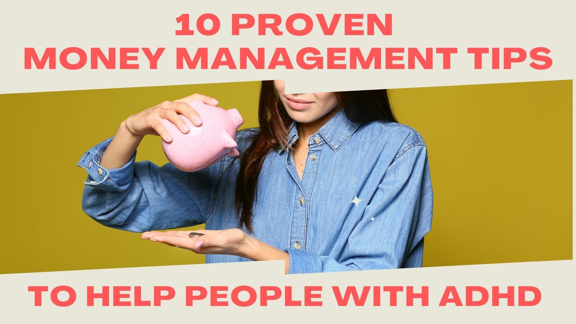 Person pouring coins from a pink piggy bank with text overlay '10 Proven Money Management Tips to Help People with ADHD'