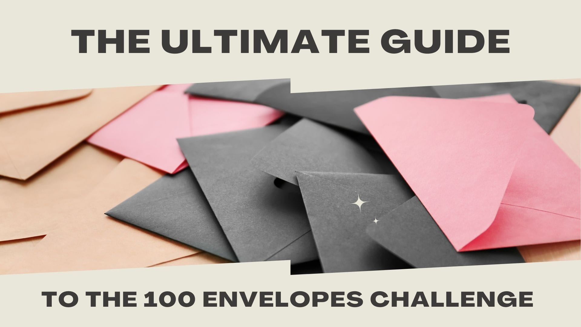 The Ultimate Guide to the 100 Envelope Challenge: Steps and Tips for Success