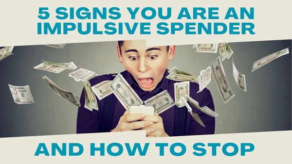 5 Signs You're An Impulsive Spender and How To Stop