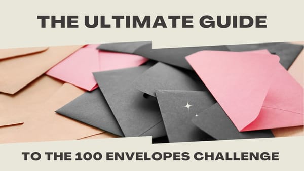 The Ultimate Guide to the 100 Envelope Challenge: Steps and Tips for Success